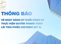 thong-bao-ve-ngay-dang-ky-cuoi-cung-de-thuc-hien-quyen-thanh-toan-lai-trai-phieu-lvc12601-ky-2